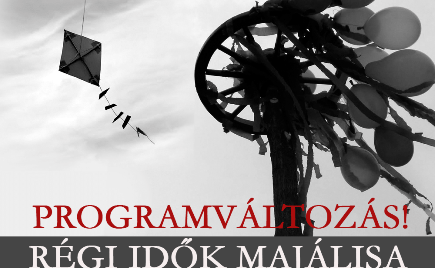 Programváltozás Régi idők majálisa